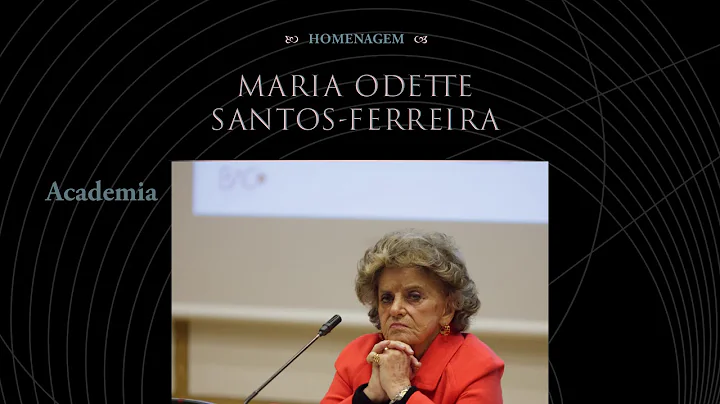 Homenagem a Maria Odette Santos-Ferreira