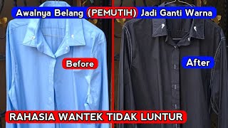 Trik Wantek Awet Tidak LunturProses Ganti Warna baju karna kena pemutih