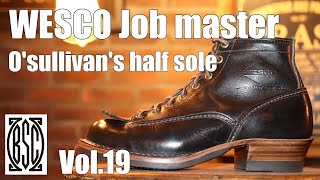 [BSC]  Wesco Job Master ( ウエスコ） ソールカスタム　オサリヴァンソール