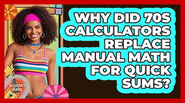 Why Did 70s Calculators Replace Manual Math For Quick Sums? - I