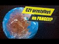 Co by było gdybyś żył na superkontynencie Pangea?