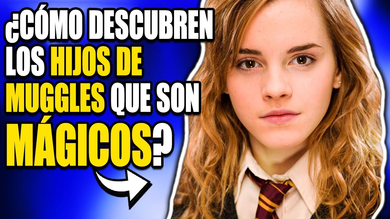 ¿Cómo Se Enteran los Hijos de Muggles de que Son Mágicos? – Harry Potter Explicado