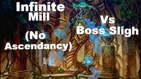 Infinite Mill (No Ascendancy) Ensoul Vs Boss Sligh