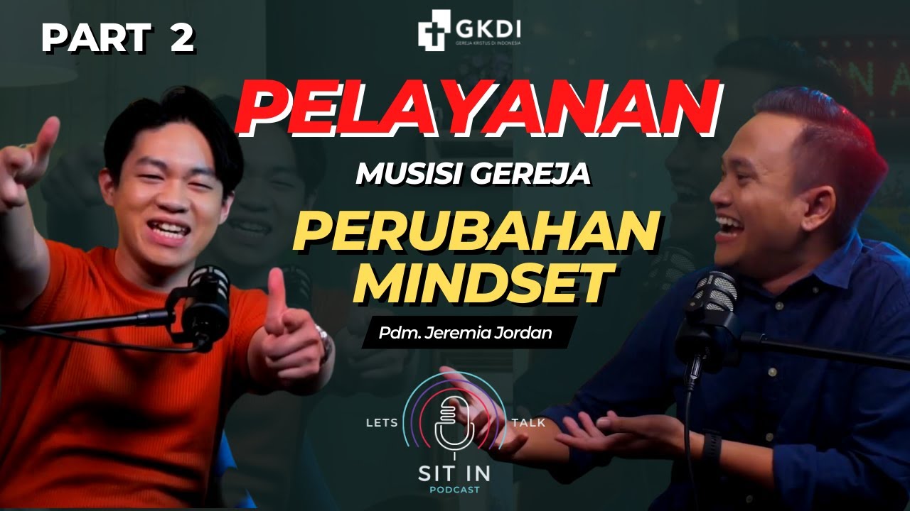 Pelayanan Musisi Gereja I Ps. Yeremia Yordan | SIT IN Podcast Eps.2 #part2