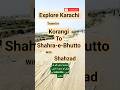 travel in korangi to shahra-e-Bhuto #world #travel #vlog #travelvlog #minivlog