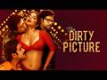 The Dirty Picture Full Movie | Vidya Balan का Bold और अनोखा अवतार | Emraan Hashmi Superhit Movie
