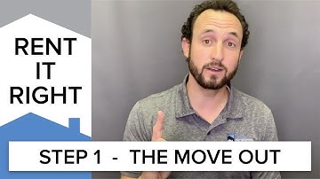 The Rent It Right Process - Step 1: The Move Out