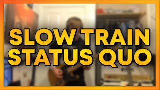 Status Quo - Slow Train Guitar Cover