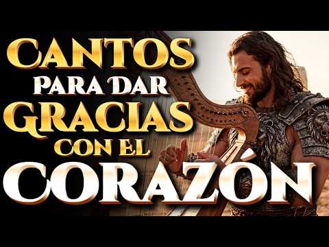 SALMOS de GRATITUD para AGRADECER a DIOS HOY: Salmos de Alabanza con Todo el Corazón