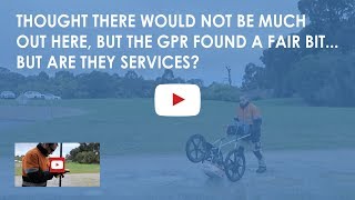 Thought there would not be much out here, but the GPR found a fair bit........but are they services?