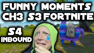 Funny Final Fortnite Moments Of Ch3 S3