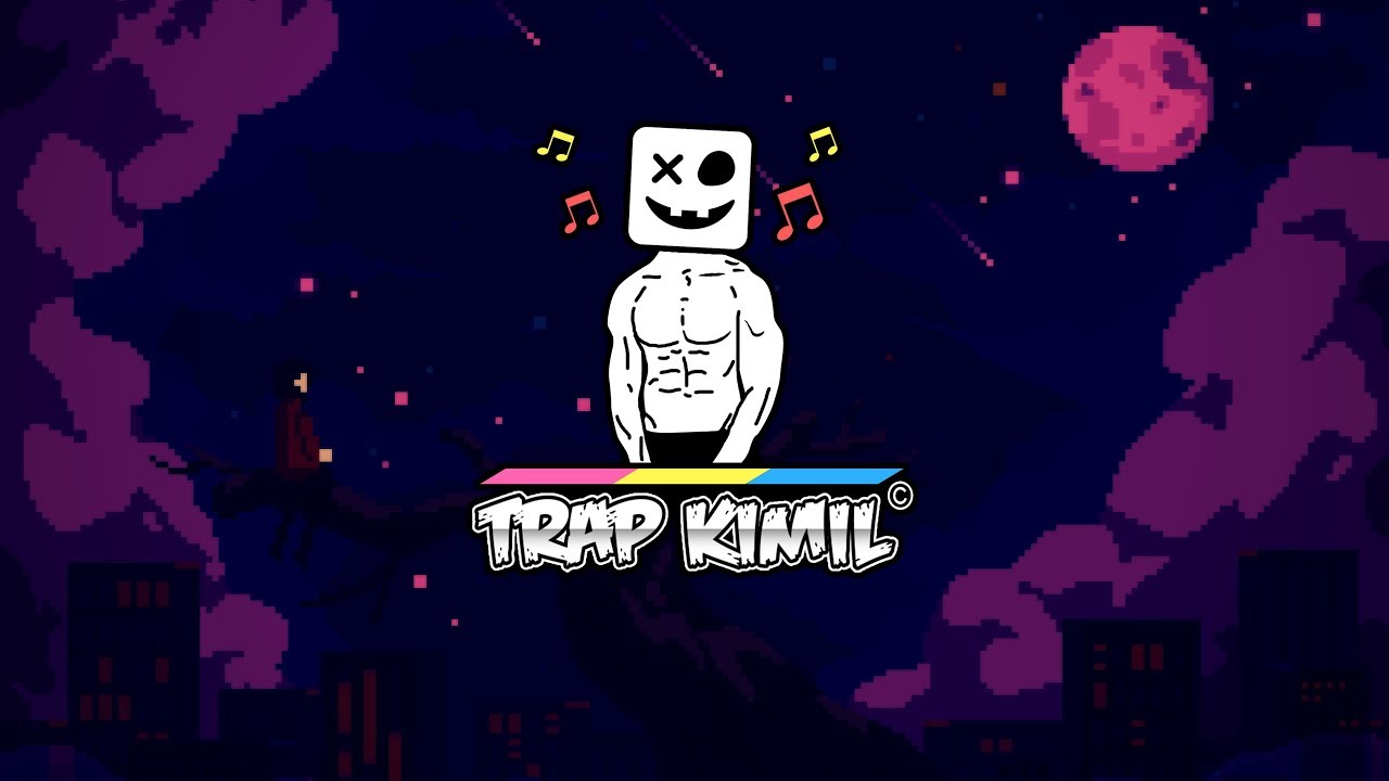 Trap Kimil Mix  :  Best Trap Music 2020 ( High Quality  Sound)
