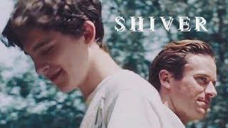 Elio & Oliver | Shiver | Call Me By Your Name