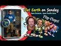 Flat Earth on Sunday - Flip-Floppers in Satan’s Little Season