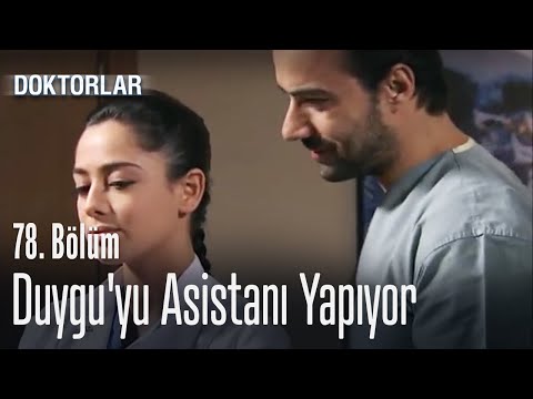 Duygu'yu asistanı yapıyor - Doktorlar 78. Bölüm