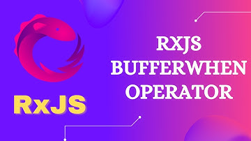 18. RxJS BufferWhen Operators. Learn RxJS Transformation Operator BufferWhen - RxJS