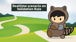 Realtime scenario on Validation Rule in Salesforce