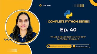 Tutorial 40: What is Recursion in Python? | Explained with Factorial Example
