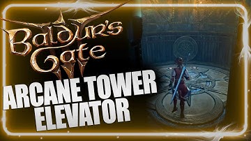 How to Activate Elevator in Arcane Tower Baldur