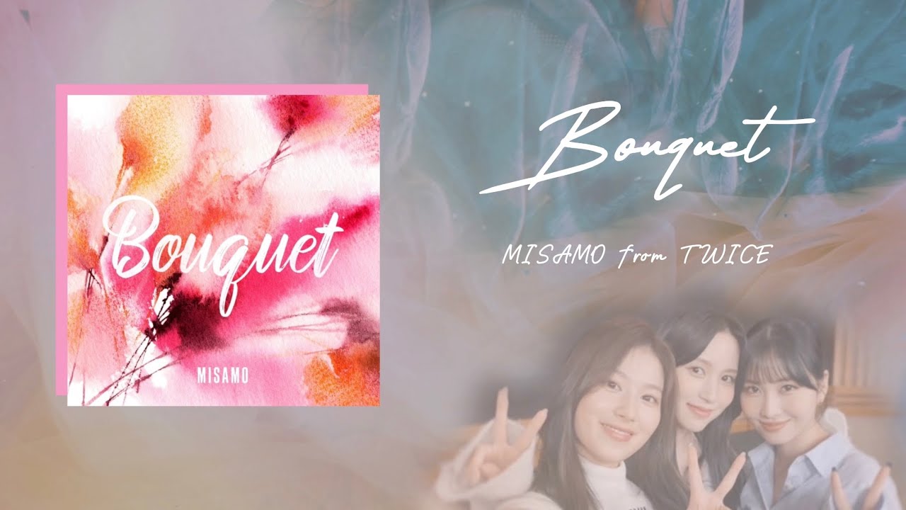 MOMO SANA MINA from TWICE「Bouquet」中字- YouTube