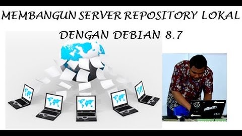 Membangun Server Repository Lokal dengan Debian 8