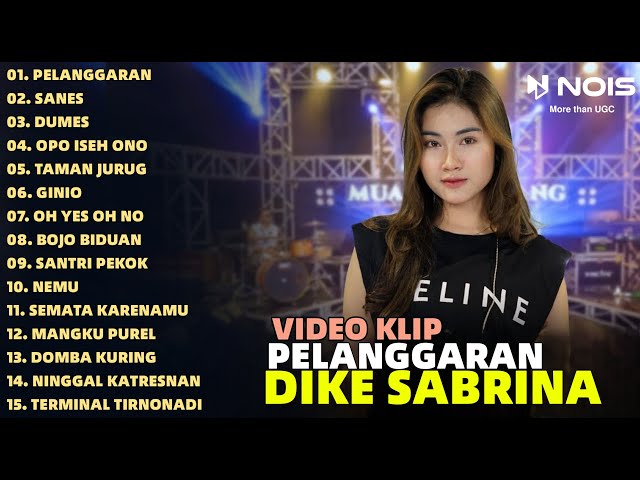 DIKE SABRINA PELANGGARAN - SANES - DUMES FULL ALBUM TERBARU 2023 class=