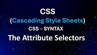 CSS Syntax The Attribute Selectors