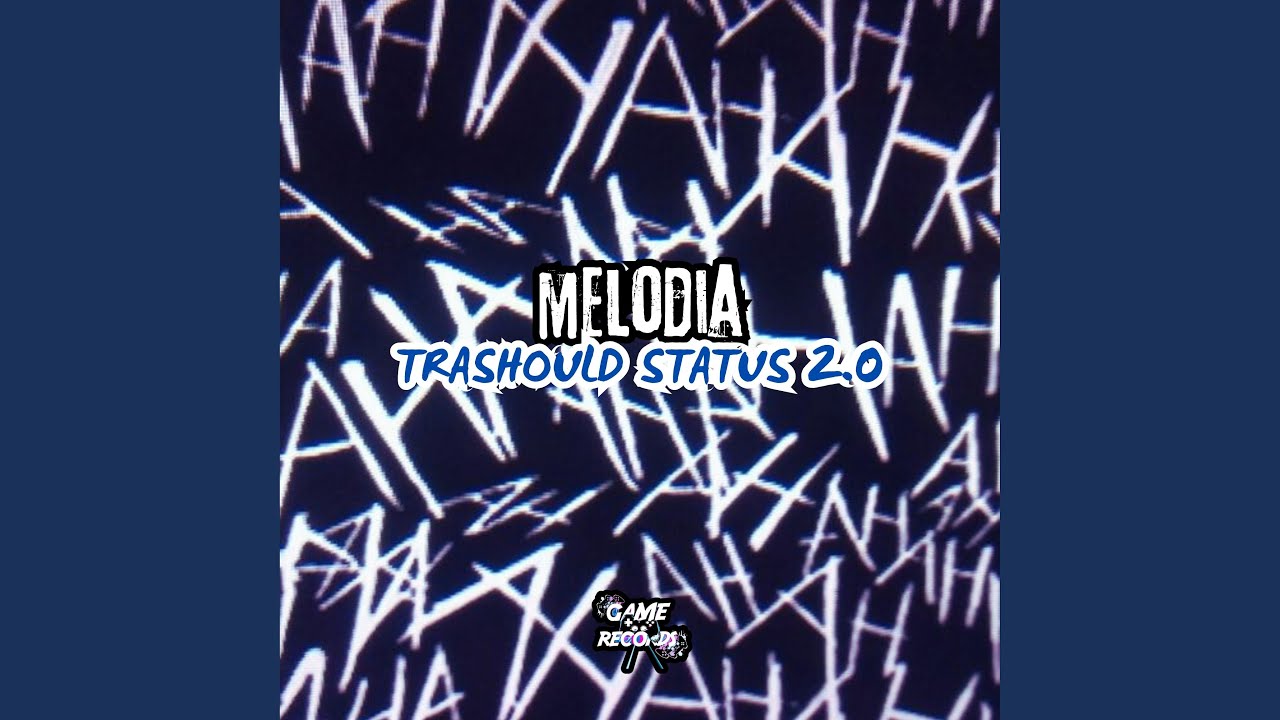 Melodia Trashould Status 2.0