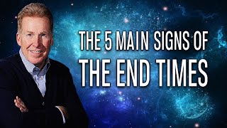 The 5 Main Signs of the End Times