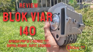 REVIEW BLOK VIAR 140cc, APAKAH PNP C-SERIES ??(SUPRA, GRAND, SUFIT, LEGENDA) @pengepulmotor