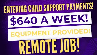 Processing Child Support Payments From Home | Equipment Provided | No Degree Work From Home Job