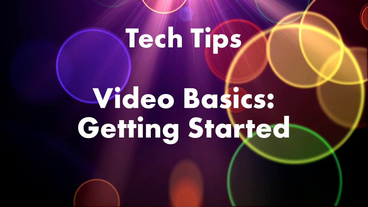 Getting Started with Video - YouTube