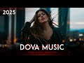 Dova Music - THE BEST DEEP HOUSE ALBUM MIX 2025 (DANCE, HOUSE)