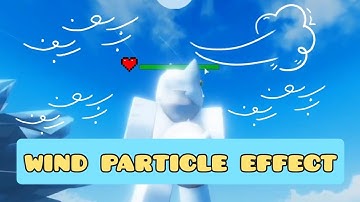 💨Wind particle effect💨 - roblox studio - Kiraki