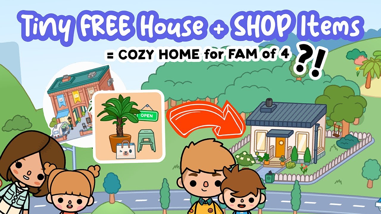 COZY FREE TINY HOUSE for Family of 4 using SHOP ITEMS ⁉ TOCA BOCA House ...