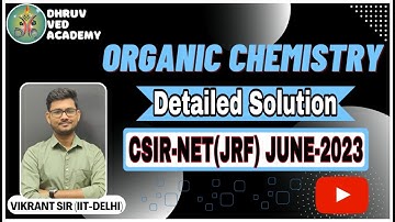 CSIR-NET JUNE 2023 | ORGANIC CHEMISTRY | DETAILED SOLUTION | BY VIKRANT SIR
