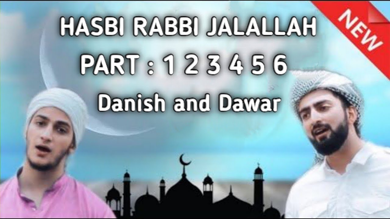 Hasbi Rabbi Jalallah Naat All part 123456 Danish And Dawar  Mix naat All part Hasbi Rabbi Jalallah