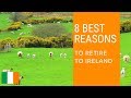 8 Best reasons to retire to Ireland!  Living in Ireland!