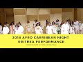 2018 AFRO CARIBBEAN  NIGHT | ERITREA PERFORMANCE (NARA, SAHO, BILEN, TIGRINYA)