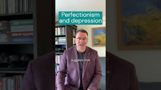 Perfectionism and depression
