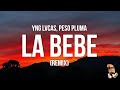 Yng Lvcas & Peso Pluma - La Bebe (Remix) (Lyrics)