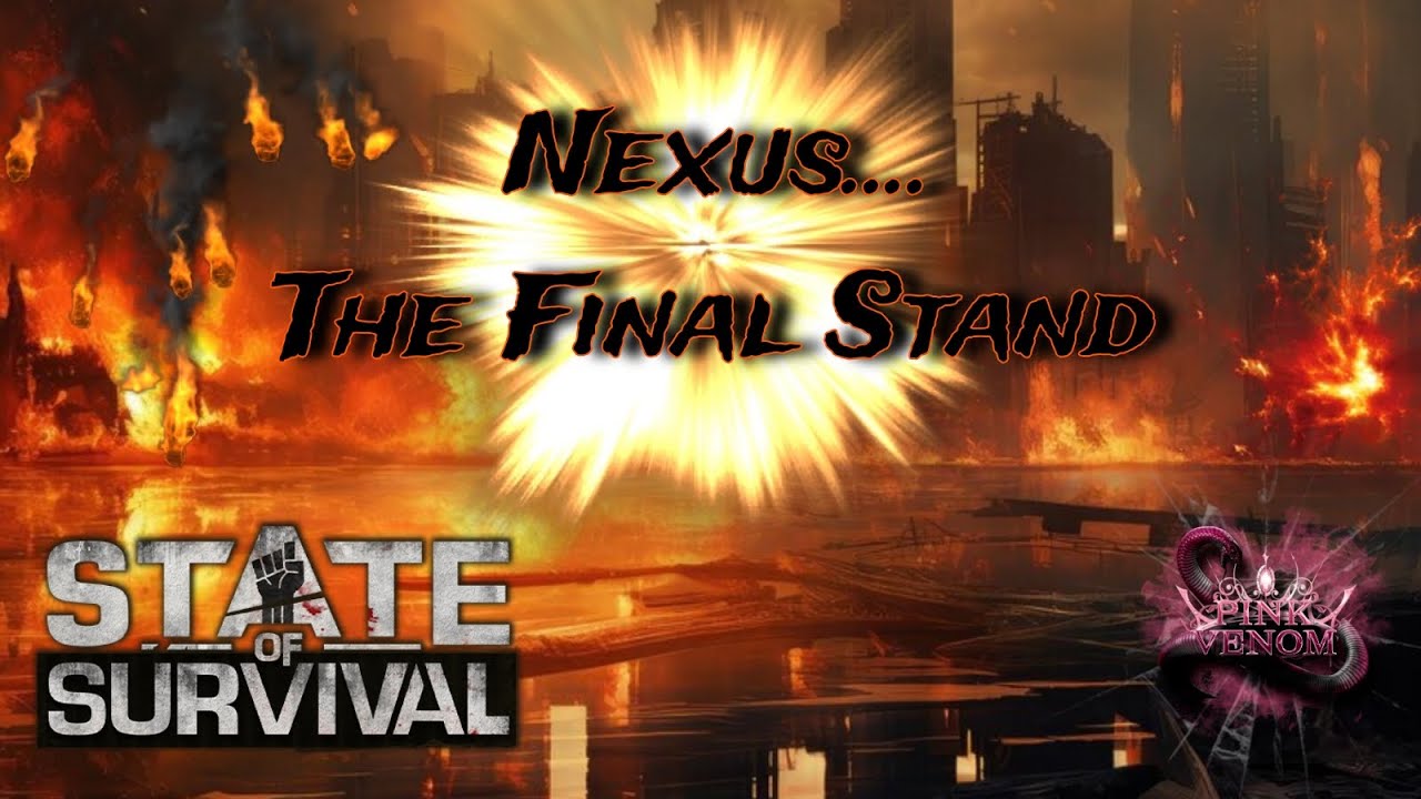 Nexus Final Day | State of Survival | Pink Venom
