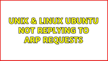 Unix & Linux: Ubuntu not replying to ARP requests