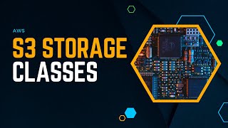 S3 Storage Classes | AWS For Everyone