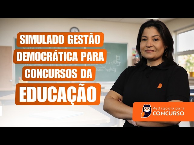 Simulado Gestão Democrática para Concursos da Educação | Pedagogia para Concurso
