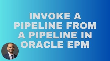 How to invoke a Pipeline from Pipeline in Oracle EPM