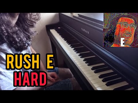 I played RUSH E on piano just to prove a viewer wrong