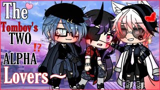 🐺~The tomboy’s TWO ALPHA lovers?!~😈GLMM original gacha life minimovie [GACHA]