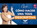 ✅😲Como hacer una TESIS DESCRIPTIVA🤓📸|Nivel de Investigación