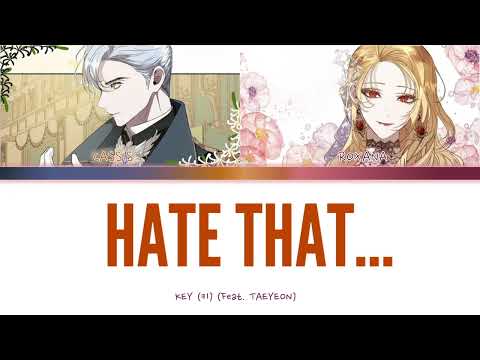 Hate That... x Manhwa (Color Coded Lyrics)(Han/Rom/Eng)